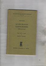 Le bougeois gentilhomme comédie-ballet. Texte annoté et publiè par Walter Widmer