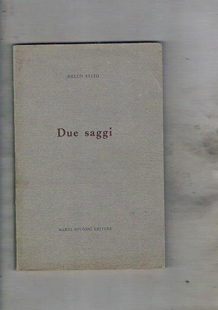 Due saggi: la vocazione teatrale di Guglielmo Meister e Un autoritratto ideale. l'Egemont - Nello Saito - copertina