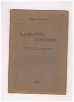 L' ultima scuola di Settembrini. (Pubblicata dal Comitato Napoletano per la Campania e la Basilicata della Società Nazionale per la Storia del Risorgimento Italiano)