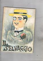 Il Selvaggio di Mino Maccari 1924. 1943. catalogo della mostra fatta a Fiuggi nel 1975