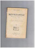 Mefistofele, tragedia in cinque atti da W. Goethe e C. Marlowe, con prefazione di Benedetto Croce