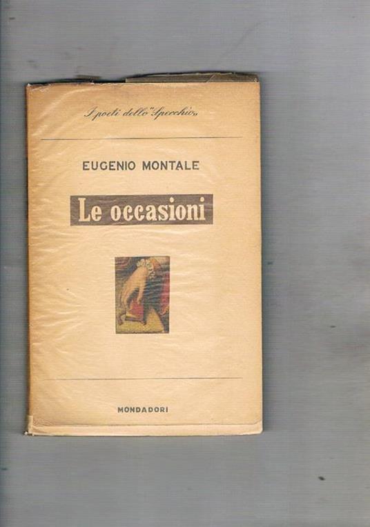 Le occasioni poesie II° 1928-1939. Prima edizione Mondadori - Eugenio Montale - copertina