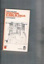 Scrittori e idee in Italia. Antologia della critica. L'ottocento