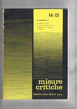 Misure critiche, rivista trimestrale di letteratura e cultura varia n° 14-15 gen-giu. 1975. Angiolillo G. Dante e Ubertino da Casale Bick A. Goethe e il romanticismo italiano Carbonara naddei M. Plotino e Leopardi di fronte al problema del suicidio Di Bia
