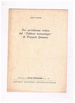 Per un'edizione critica del Tableau économique di François Quesnay. Estratto da 'Studi Francesì n. 29 del 1966