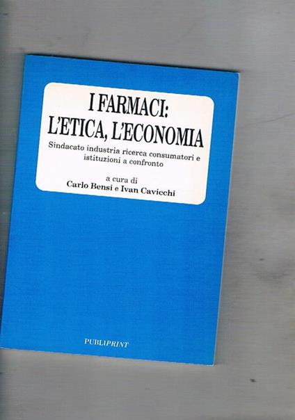 I framaci: l'etica, l'economia. Sindacato industria ricerca consumatori e istituzioni a confronte. Atti del convegno - copertina