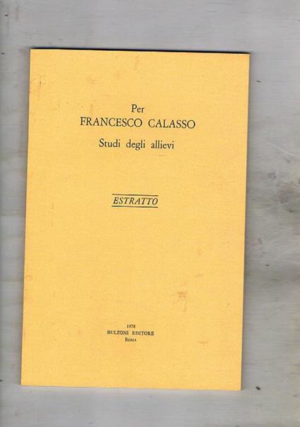Per Francesco Calasso studio degli allievi. Estratto: per uno schedario di glosse preaccursiane. Struttura e tradizione della prima esegesi giuridica bolognese - Severino Caprioli - copertina