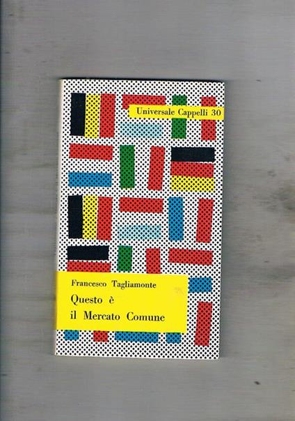 Questo è il Mercato Comune - Francesco Tagliamonte - copertina