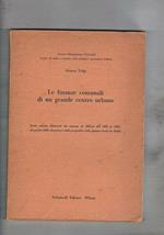 Le finanze comunali di un grande centro urbano. Spese, entrate del comune di Milano dal 1838 al 1958…