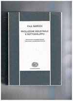 Rivoluzione industriale e sottosviluppo