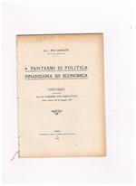 Fantasmi di politica finanziaria ed economica. Discorso pronunciato alla Camera dei Deputati nella tornata del 28 maggio 1923