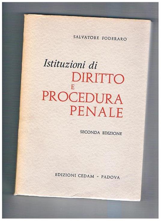 Istituzioni di diritto e procedura penale. Seconda edizone - Salvatore Foderaro - copertina