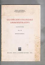 Gli organismi amministrativi. L'attività vol. II°