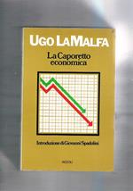 La Caporetto economica. Introduzione di Giovanni Spadolini