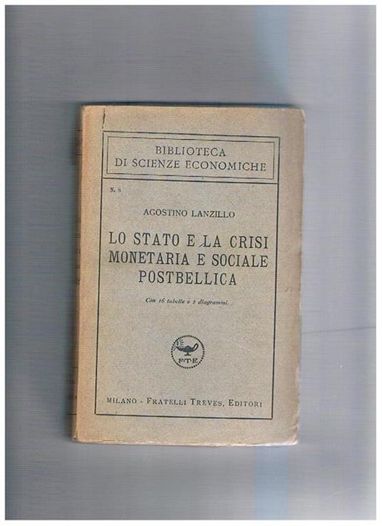 Lo stato e la crisi monetaria e sociale postbellica - Agostino Lanzillo - copertina