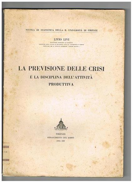 La previsione delle crisi e la disciplina dell'attività produttiva - Livio Livi - copertina