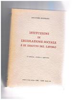 Istituzioni di legislazione sociale e di diritto del lavoro. (Seconda edizione riveduta e aggiornata)