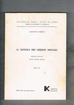 Il sistema dei crediti speciali. Seconda ediz. rifatta. Testo universitario