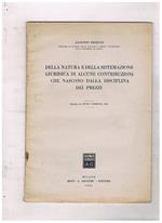 Della natura e della sistemazione giuridica di alcune contribuzioni che nascono dalla disciplina dei prezzi. Estratto da Studi Parmensi, 1950