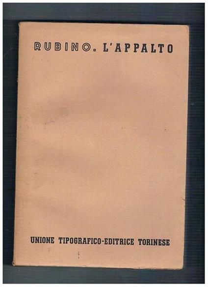 L' appalto. Vol. 7° tomo 3° del trattato del diritto civile italiano diretto da F. Vassalli - Domenico Rubino - copertina