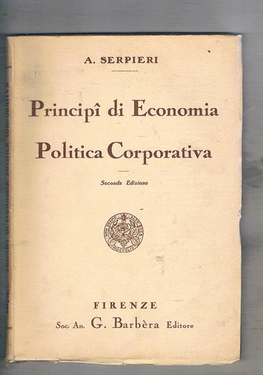 Principi di economia politica corporativa (seconda edizione) - Arrigo Serpieri - copertina