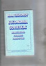 L' economia sovietica: realizzazioni, problemi, prosepttive