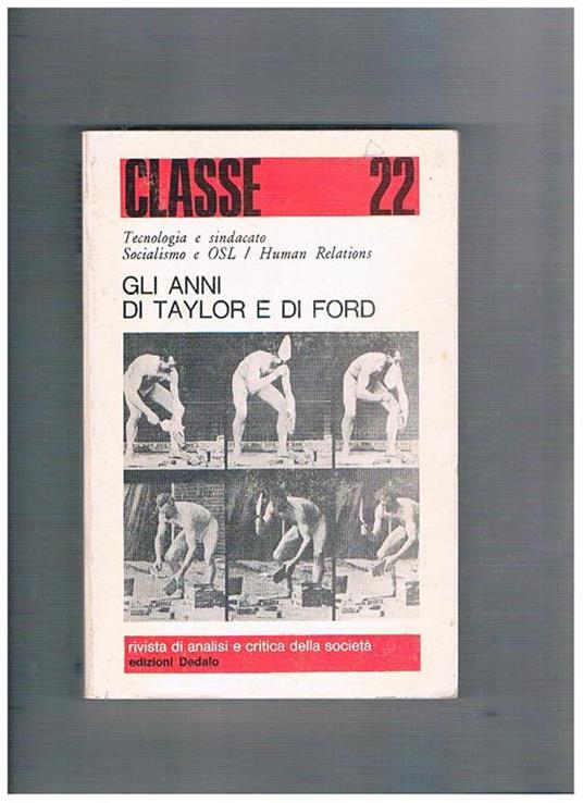 Gli anni di Taylor e di Ford. N° 22 di classe rivista di analisi e critica della società - copertina