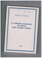 Le indagini campionarie sui bilanci delle famiglie italiane. Perugia 8-9 febb. 1985. Numero speciale di contributi all'analisi economica