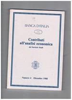 Contributi all'analisi economica del servizio studi. N° 4 1988. Il mercato dei contratti a premio in Italia... responsabilità fiscale, politica monetaria e tasso di cambio integrazione dei settori terziari e sviluppo del sitema produttivo ecc