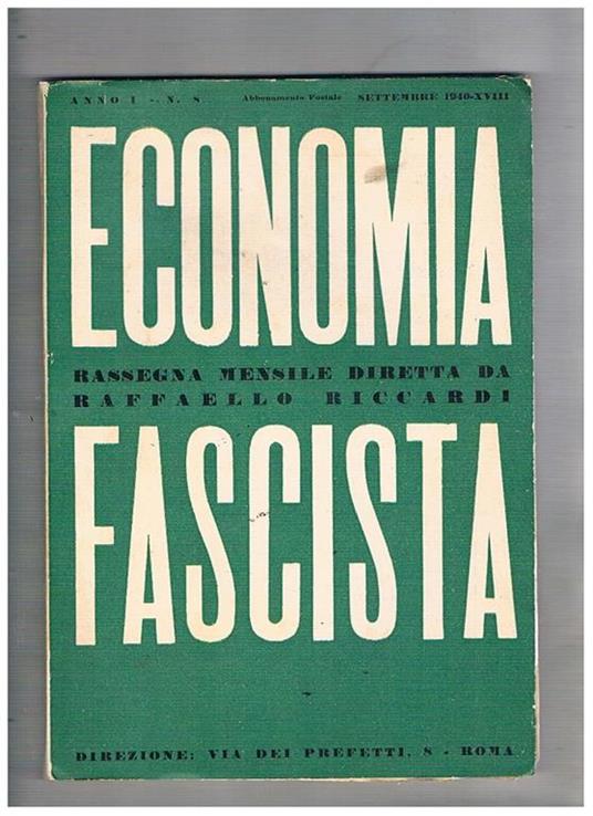 Economia fascista, rassegna mensile n° sett. 1940. L'autosufficenza alimentare del paese in guerra l'addestramento delle maestranze per le necessità della guerra l'influenza del fattore demografico sugli scambi esteri posizone economica di bari: ecc - copertina