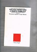 Politica monetaria e debito pubblico, l'esperienza italiana dell'ultimo decennio