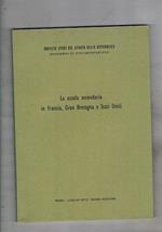 La scuola secondaria in Francia, Gran Bretagna e Stati Uniti. Coll. Dei Quaderni di Documentazione del Servizio Studi del Senato della Repubblica coordinata dal prof. Pietro Scoppola