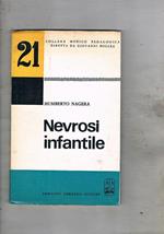 Nevrosi infantile. Disturbi precoci dell'infanzia, nevrosi infantile e disturbi dell'età adulta