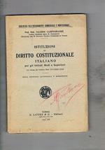 Istituzioni di diritto costituzionale. italiano per gli istituti medi e superiori