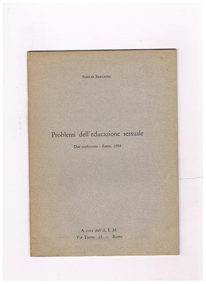 Problemi dell'educazione sessuale. Due conferenze. Roma, 1968 - Emilio Servadio - copertina