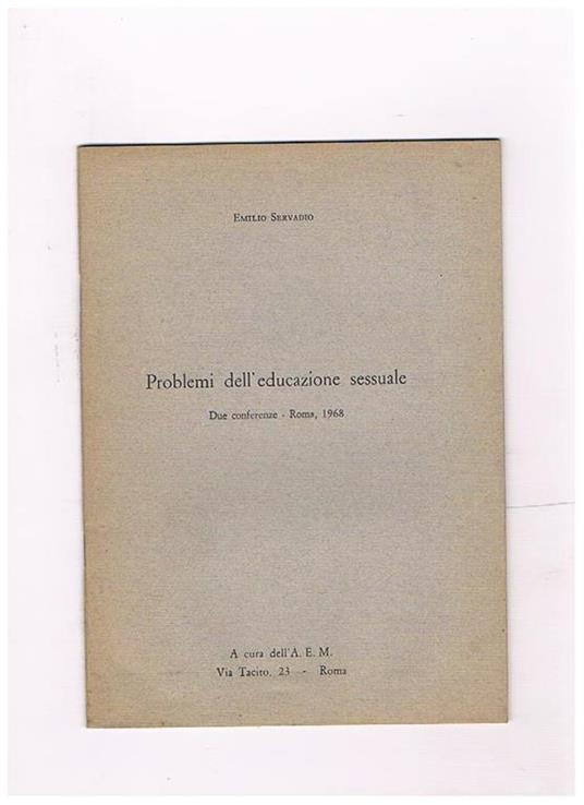 Problemi dell'educazione sessuale. Due conferenze. Roma, 1968 - Emilio Servadio - copertina