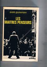 Les maitres penseurs. (Fichte, Hegel, Marx, Nietzsche)