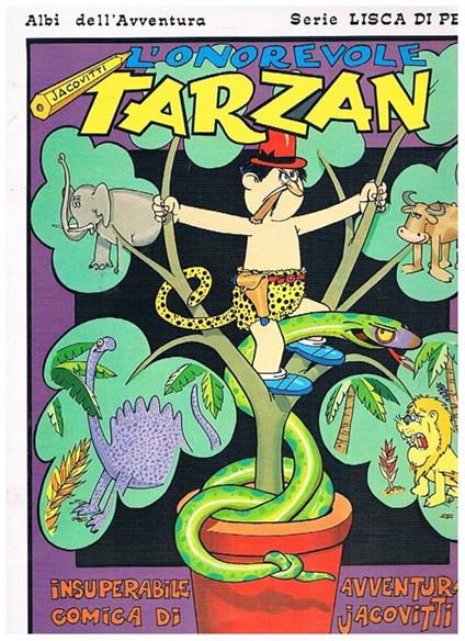 L' onorevole Tarzan. Coll. Albi dell'avventura serie lisca di pesce n° 275. Episodio ripreso integralmente dal settimanale Il Vittorioso 1948 - Benito Jacovitti - copertina
