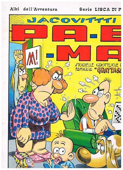 Pa-e-ma, storielle grottesche della famiglia grattasassi.. Coll. Albi dell'avventura serie lisca di pesce n° 305. Pagine pubblicate sul Radiocorriere del 1972 - Benito Jacovitti - copertina