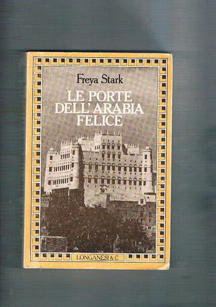 Le porte dell'Arabia Felice - Freya Stark - copertina