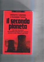 Il secondo pianeta. Che cosa succederà nei prossimi cinquant'anni quando saremo otto miliardi sulla terra