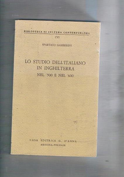 Lo studio dell'italiano in Inghilterra nel '500 e nel '600 - Spartaco Gamberini - copertina