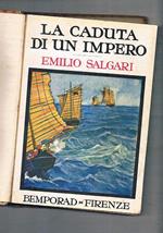 La caduta di un impero. Seguito al romanzo: il bramino dell'Assam. Avventure illustrate da 8 dis. su tav. n.t. di G. D'Amato