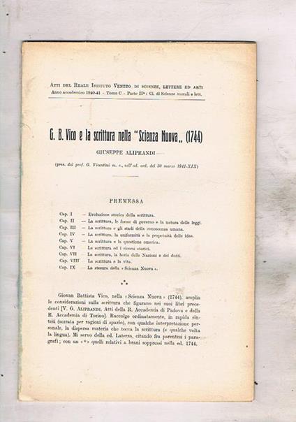 G. B. Vico e la scrittura nella Scienza Nuova 1744. Estratto dagli atti del Reale Istit. Veneto di scienze lettere ed arti anno C 1940-41 - Giuseppe Aliprandi - copertina