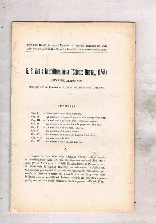 G. B. Vico e la scrittura nella Scienza Nuova 1744. Estratto dagli atti del Reale Istit. Veneto di scienze lettere ed arti anno C 1940-41 - Giuseppe Aliprandi - copertina