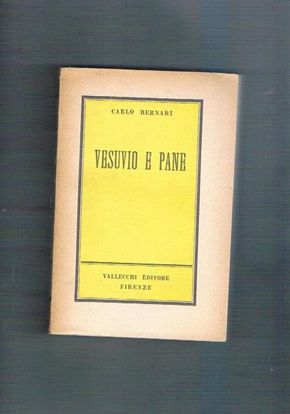 Vesuvio e pane. Prima edizione - Carlo Bernari - copertina