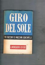 Giro del sole. Tre racconti. Prima edizione