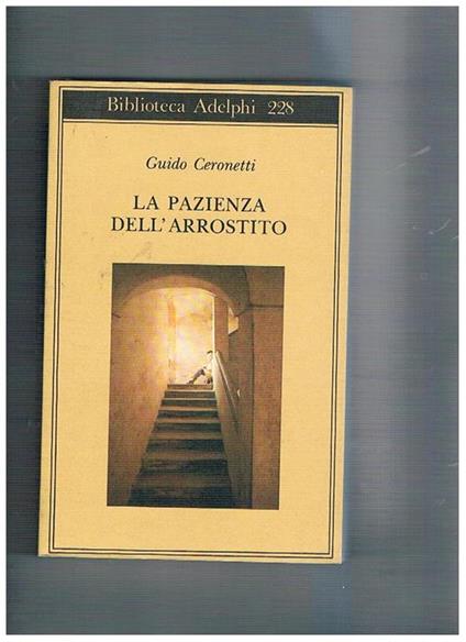 La pazienza dell'arrostito. Giornali e ricordi (1983-87) - Guido Ceronetti - copertina