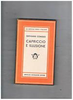 Capriccio e illusione. Romanzo. Prima edizione