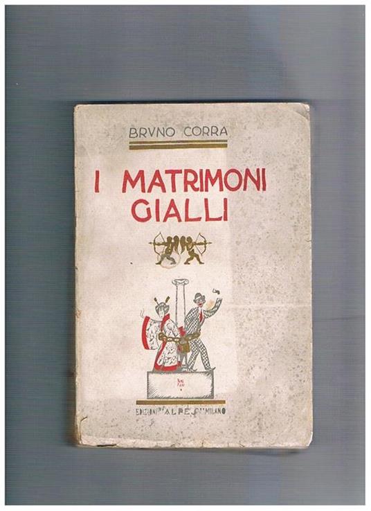 I matrimoni gialli - Bruno Corra - copertina
